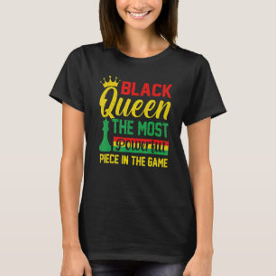 Black Queen The Most Powerful Piece The Game Black T-Shirt