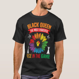 Black Queen The Most Powerful Piece The Game Black T-Shirt