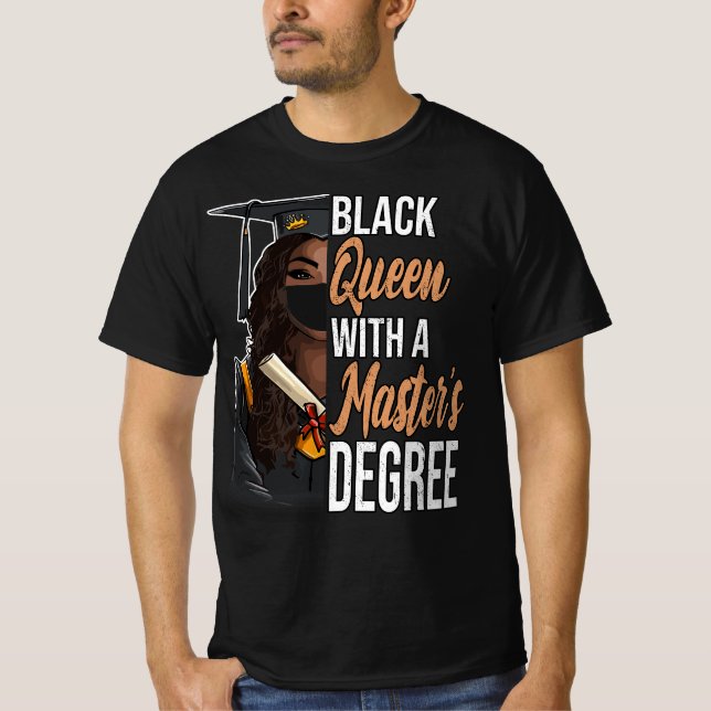 Black Queen With A Master's Degree Graduation Clas T-Shirt (Front)