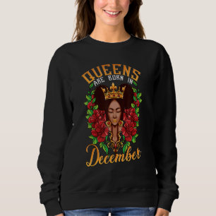Black Queens Are Born In December Rose Afro Puffs Sweatshirt