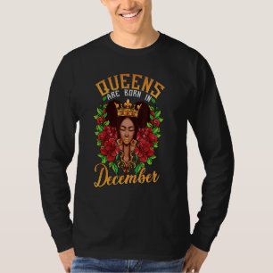 Black Queens Are Born In December Rose Afro Puffs T-Shirt