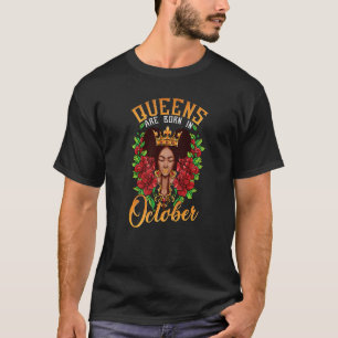 Black Queens Are Born In October Roses Afro Puffs  T-Shirt