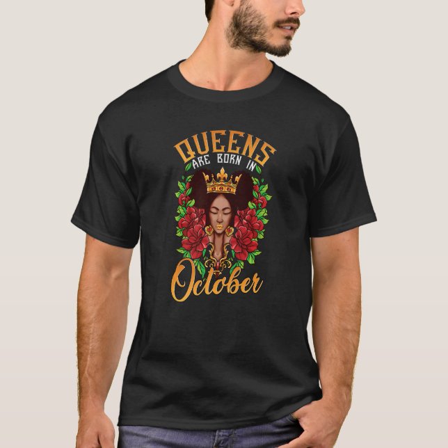 Black Queens Are Born In October Roses Afro Puffs  T-Shirt (Front)