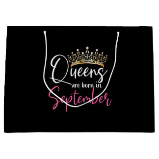Black Queens are Born in September Women Birthday Large Gift Bag