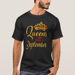 Black Queens Are Born In September Women  Birthday T-Shirt
