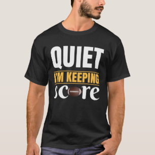 Black Quiet I’m Keeping Score Football Shirt