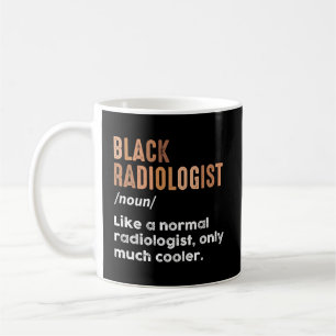 Black Radiologist Definition Radiology X-Ray Tech Coffee Mug
