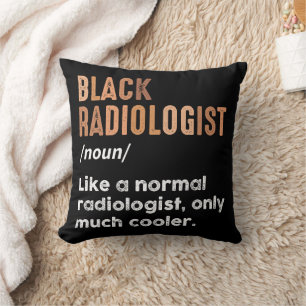 Black Radiologist Definition Radiology X-Ray Tech Cushion