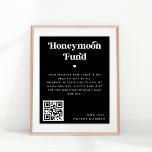 Black Retro Script Honeymoon Fund Wedding Sign<br><div class="desc">This elegant poster featuring retro script & custom text and qr code would make a great addition to your wedding celebration! Easily add your own details by clicking on the "personalise" option.</div>