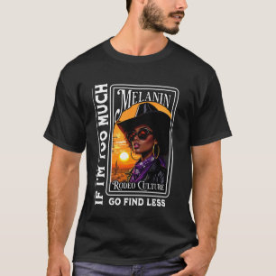 Black Rodeo Queen Melanin Cowgirl Swagger Design T-Shirt