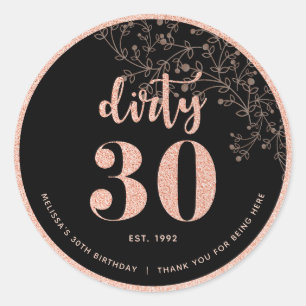 Black Rose Gold Dirty 30 Party Favor Sticker 