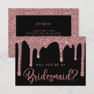 Black Rose Gold Glitter Drips Bridesmaid Invitation