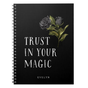 Black Rose Trust Your Magic Notebook