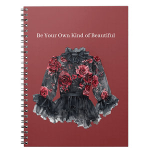 Black Roses Blouse Be Your Own Kind of Beautiful Notebook
