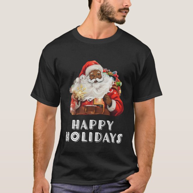 Black Santa Claus Happy Holidays  T-Shirt (Front)