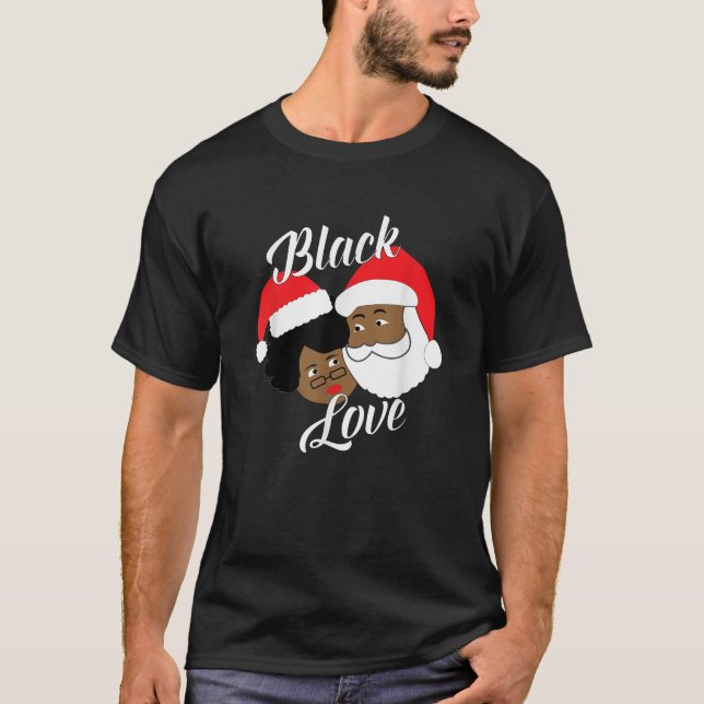 Black Santa Mrs Claus Black Love Funny Christmas   T-Shirt (Front)