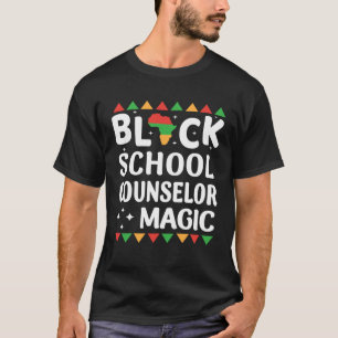 Black School Counsellor Magic Black history Month T-Shirt