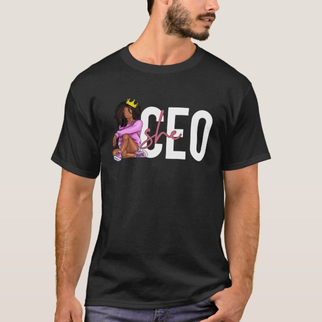 Black She EO CEO Black History Month Black Woman C T-Shirt (Front)