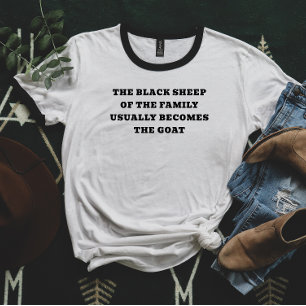 Black Sheep Becomes The Goat T-Shirt