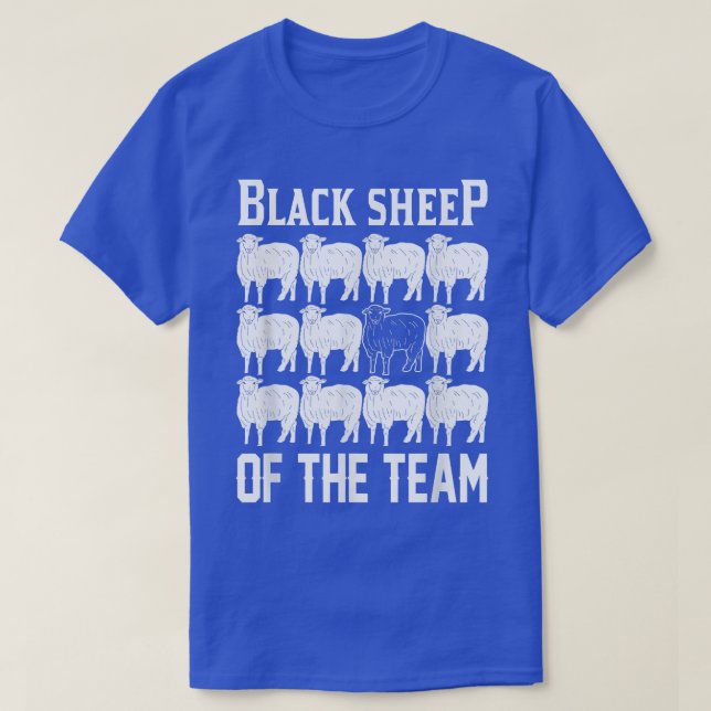 Black Sheep Of The Team Sayings Humor Sarcastic Da T-Shirt (Design Front)