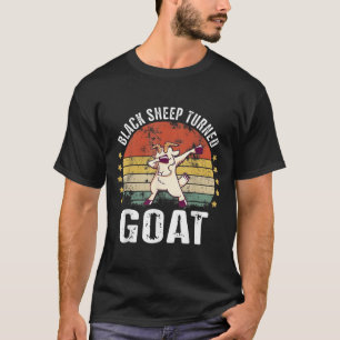 Black Sheep Turned Goat Funny Goat Retro Humour Mo T-Shirt