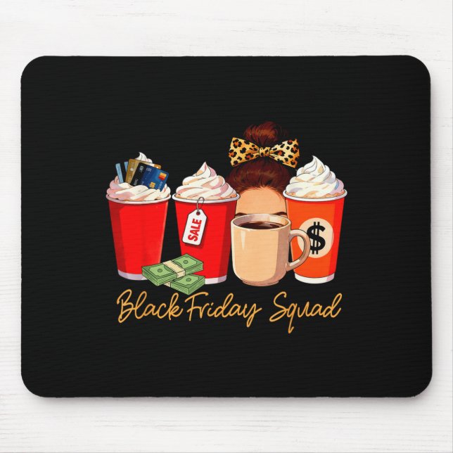 Black Shopng Friday Squad Coffee C Coffee Lover  Mouse Mat (Front)