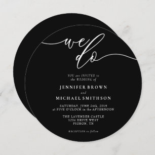 Black Signature We Do Wedding Circle Invitation