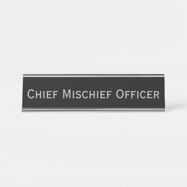 Black Silver 'Chief Mischief Officer' Funny Pun Desk Name Plate (Front)