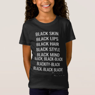 Black Skin Hair Lips Nails Mind Blackity Black His T-Shirt