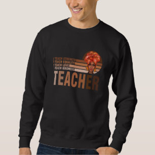 Black Smart Teacher Afro Love Melanin African Amer Sweatshirt