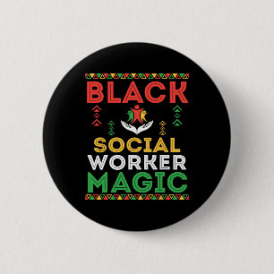 Black Social Worker Magic African Pride Black Hist 6 Cm Round Badge