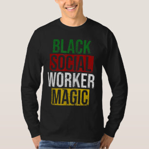 Black Social Worker Magic Black History Month Empo T-Shirt