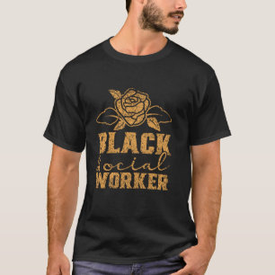 Black Social Worker Work African American Us Usa A T-Shirt