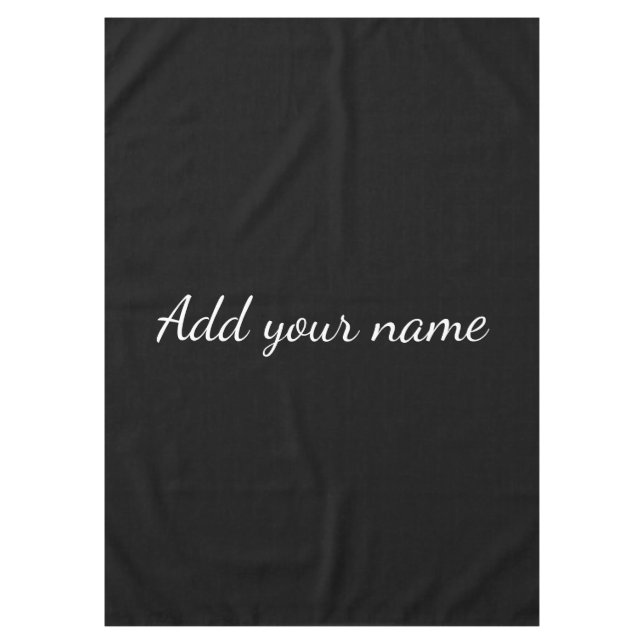 Black solid add name text message here throw pillo tablecloth (Front)