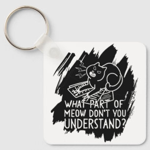 Black Splash Funny Cat Quote Key Ring