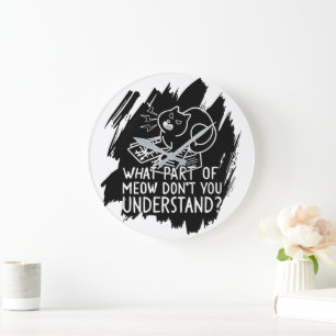 Black Splash Funny Cat Quote Large Clock