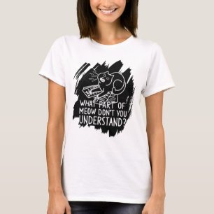 Black Splash Funny Cat Quote T-Shirt