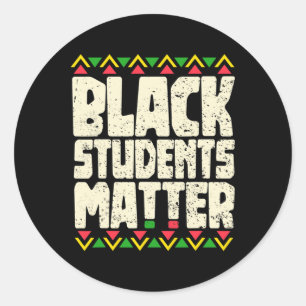 Black Students Problem Shirt, Black History Month Classic Round Sticker