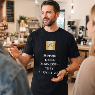 Black support local business logo slogan T-Shirt