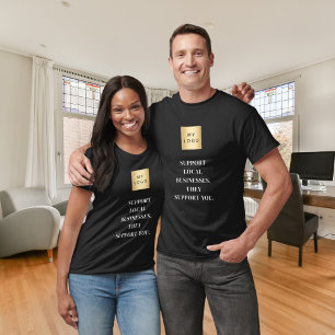 Black support local business logo slogan T-Shirt