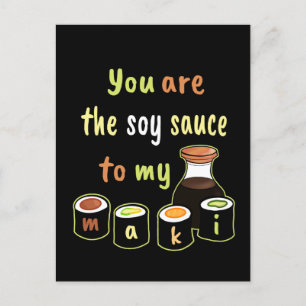 Black Sushi You are the Soy Sauce to my Maki Holiday Postcard