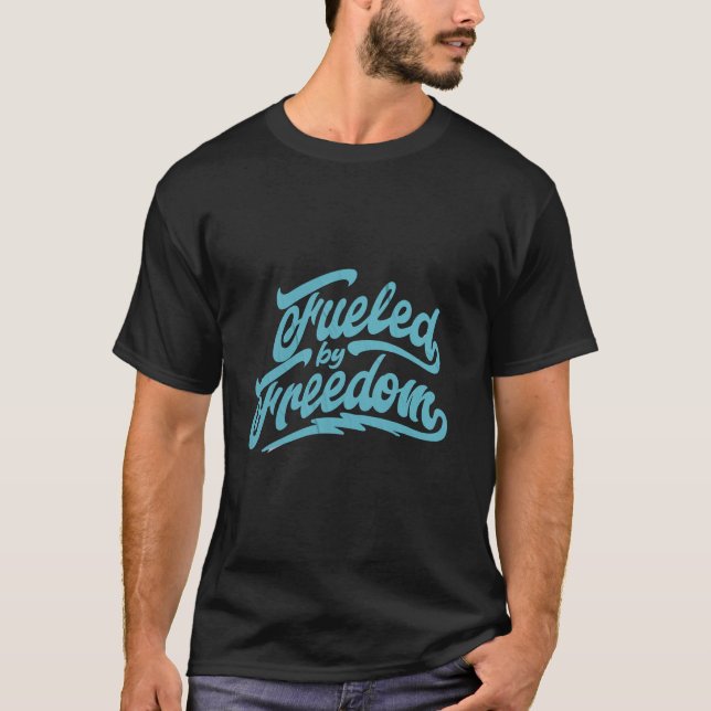 "Black T-Shirt with 'Fuelled by Freedom' Text. (Front)