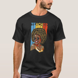 Black Teacher Educator African American Black Hist T-Shirt
