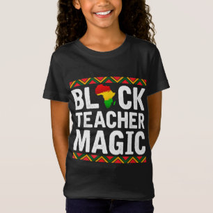 Black Teacher Magic African American Black History T-Shirt