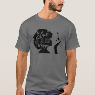 Black Teacher Magic Beautiful Black Afro Educated T-Shirt