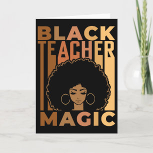 Black Teacher Magic Black History Month Melanin Me Card