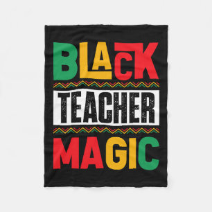 Black Teacher Magic Black History Month Teacher Ju Fleece Blanket