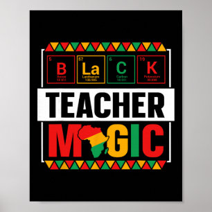 Black Teacher Magic Black History Month Teacher Me Poster