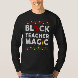 Black Teacher Magic Melanin African Pride Black Hi T-Shirt