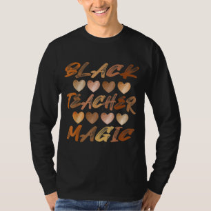 Black Teacher Magic Melanin Hearts Black History M T-Shirt